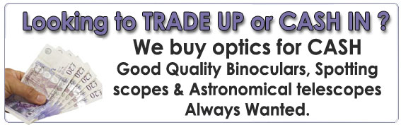 Cash Paid for good quliaty Binoculars, SPotting scopes & Astronomical telescopes